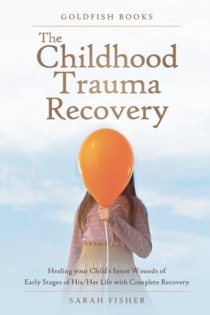 The Childhood Trauma Recovery