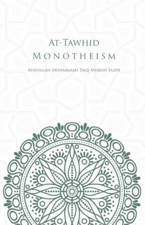 At-Tawhid or Monotheism