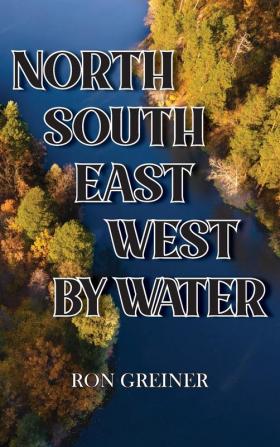 North South East West by Water