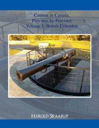 Cannon in Canada Province by Province Volume 5