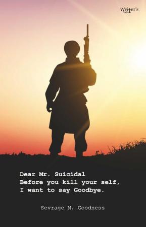 Non fictional book Dear Mr. Suicidal Before You Kill Yourself I Want to Say Goodbye