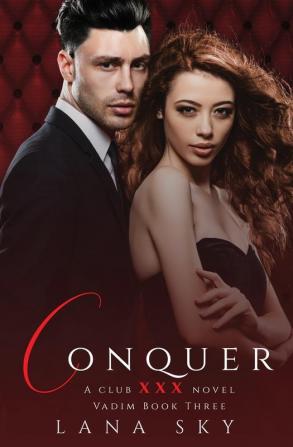 Conquer: (XXX Vadim Book 3): Club XXX Book 6