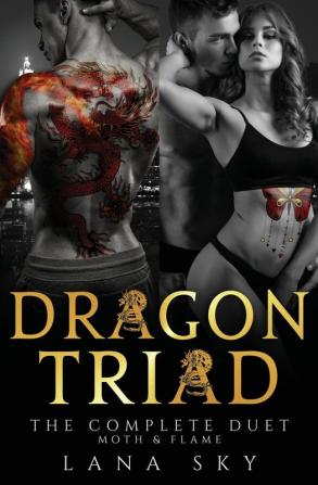 Dragon Triad: The Complete Duet: Moth & Flame (Dragon Triad Duet)