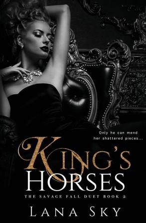 King's Horses: A Dark Bully Romance: 2 (Savage Fall Duet)