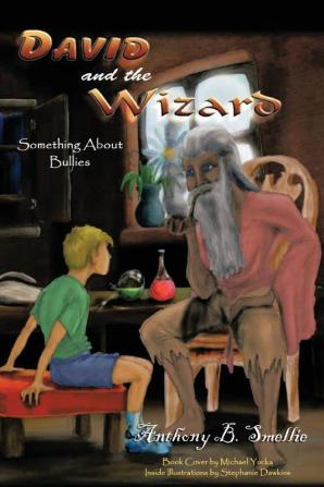 David and The Wizard: The Problem with Bullies