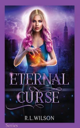 Eternal Curse: A New Adult Urban Fantasy Series