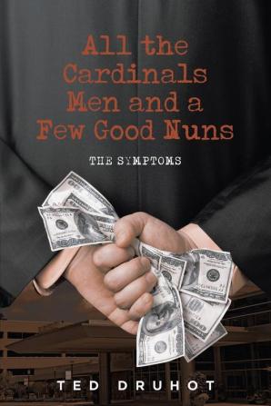 All the Cardinal's Men and a Few Good Nuns: The Symptoms