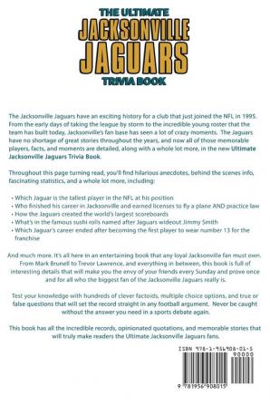 The Ultimate Jacksonville Jaguars Trivia Book: A Collection of Amazing Trivia Quizzes and Fun Facts for Die-Hard Jags Fans!