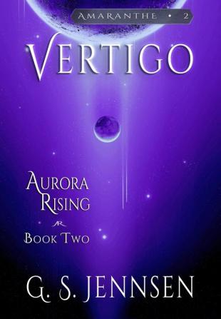 Vertigo: Aurora Rising Book Two: 2 (Amaranthe)