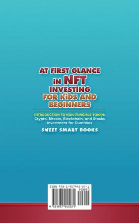 At first glance in NFT Investing for Kids and Beginners: Introduction to Non-Fungible Token: Crypto Bitcoin Blockchain and Stocks Investing