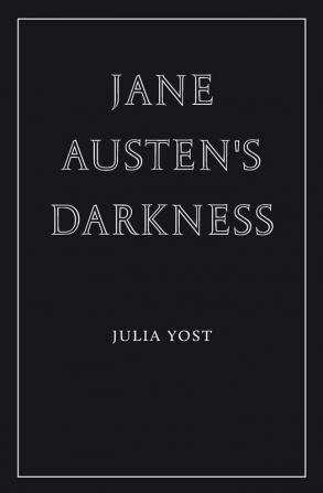 Jane Austen's Darkness