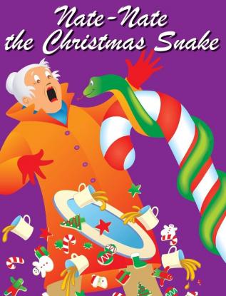 Nate-Nate the Christmas Snake: Illustrated