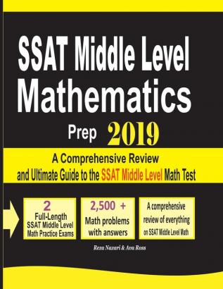 SSAT Middle Level Mathematics Prep 2019: A Comprehensive Review and Ultimate Guide to the SSAT Middle Level Math Test