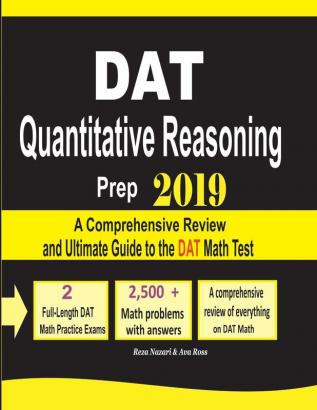 DAT Quantitative Reasoning Prep 2019: A Comprehensive Review and Ultimate Guide to the DAT Math Test