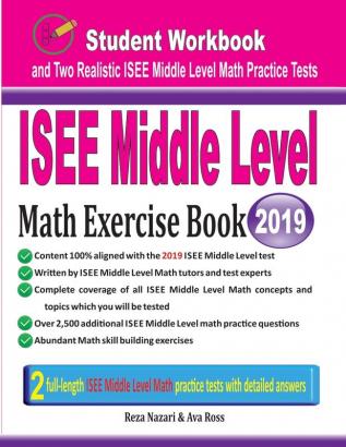 ISEE Middle Level Math Exercise Book: Student Workbook and Two Realistic ISEE Middle Level Math Tests