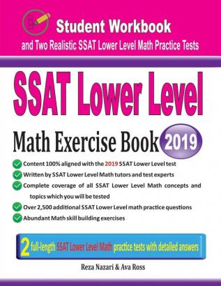 SSAT Lower Level Math Exercise Book: Student Workbook and Two Realistic SSAT Lower Level Math Tests