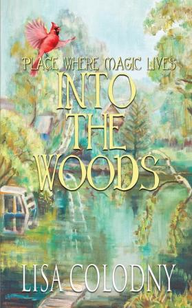 Place Where Magic Lives: Into the Woods: 1