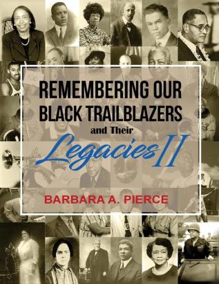 Remembering Our Black Trailblazers and their Legacies II: 2