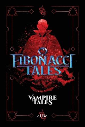 Fibonacci Tales: Vampire Tales: 1