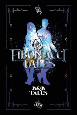 Fibonacci Tales: B and B Tales: 6