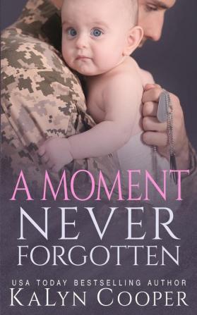 A Moment Never Forgotten: 3 (Never Forgotten Trilogy)