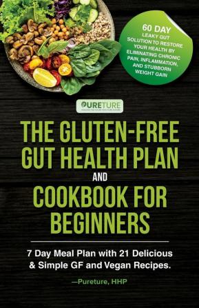 The Gluten-Free Gut Health Plan and Cookbook for Beginners