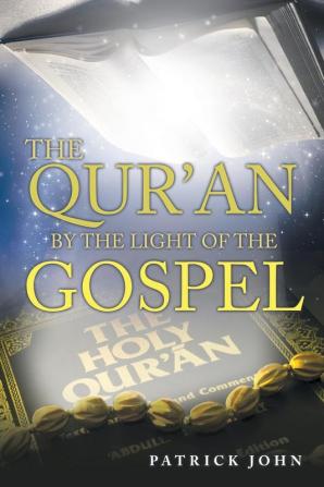 The Qur'An by the Light of the Gospel