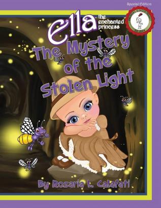 The Mystery of the Stolen Light: Ella The Enchanted Princess: 3