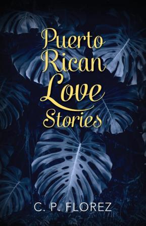 Puerto Rican Love Stories