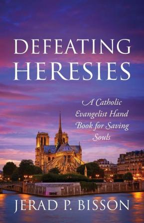 Defeating Heresies