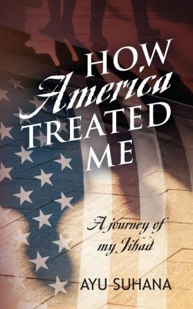 How America Treated Me