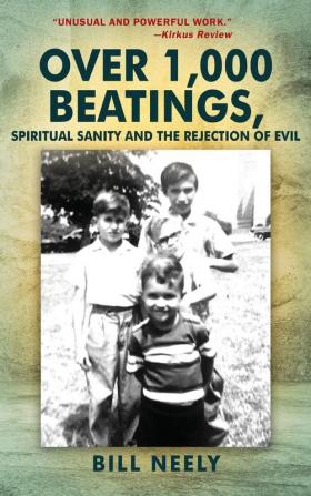 Over 1000 Beatings Spiritual Sanity and the Rejection of Evil