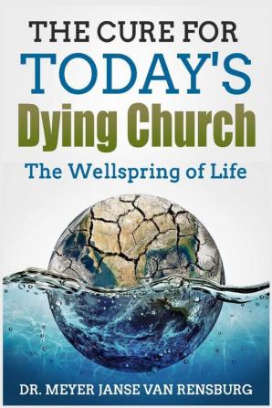 The Cure for Today's Dying Church