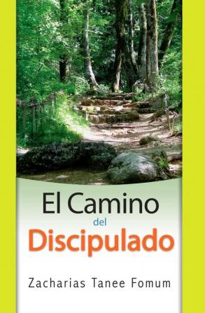 El Camino Del Discipulado: 3 (del Camino Cristiano)