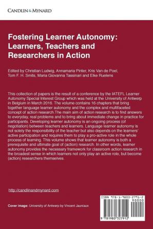 Fostering Learner Autonomy: Learners Teachers and Researchers in Action: 9 (Autonomous Language Learning)