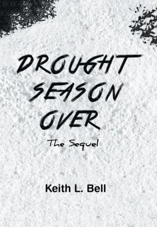 Drought Season Over: The Sequel