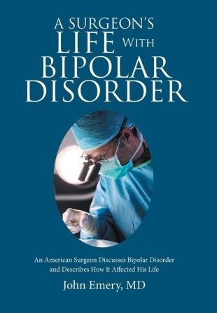 A Surgeon's Life with Bipolar Disorder