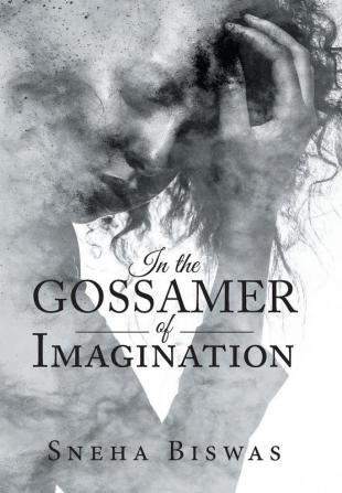 In the Gossamer of Imagination