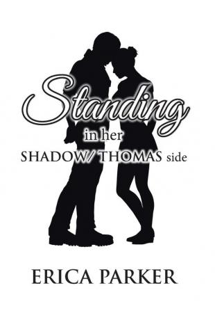 Standing in Her Shadow/ Thomas Side