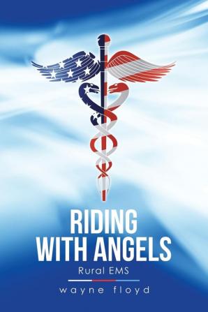 Riding with Angels: Rural Ems