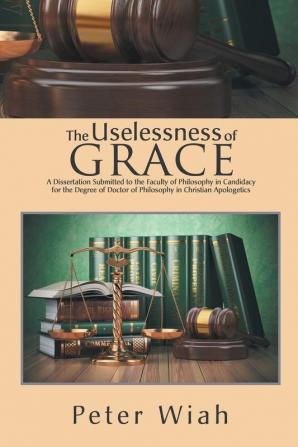 The Uselessness of Grace