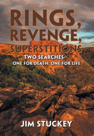 Rings Revenge Superstitions: Two Searches-One for Death One for Life