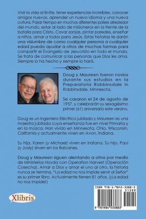 La Edad No Nos Impide Para Servir Al Señor: Historias Desde El Campo Misionero