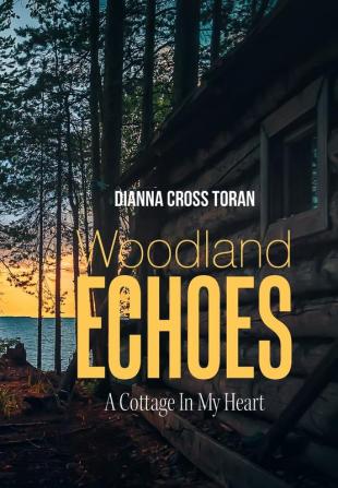 Woodland Echoes: A Cottage in My Heart