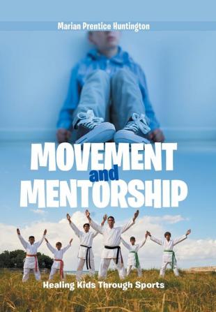 Movement and Mentorship