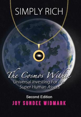 Simply Rich a Cosmic Romance: The Cosmos Within Second Edition