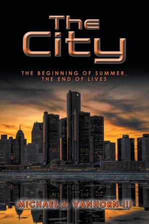 The City: The Beginning of Summer the End of Lives