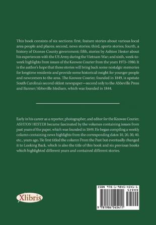 Looking Back: A Journey Through the Pages of the Keowee Courier with Feature Stories News Stories Sports Stories a History of Oconee County Government and Highlights from the Years 1973-1980