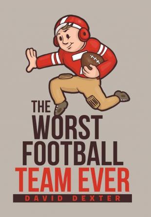 The Worst Football Team Ever