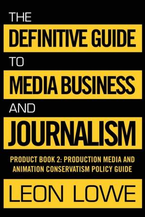 The Definitive Guide to Media Business and Journalism